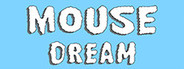 Mouse Dream