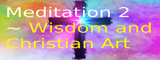 Meditation 2 ~ Wisdom and Christian Art 게임 이미지