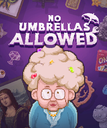 No Umbrellas Allowed