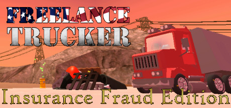 Freelance Trucker: Insurance Fraud Edition Cover Image