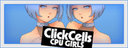 ClickCells: CPU girls