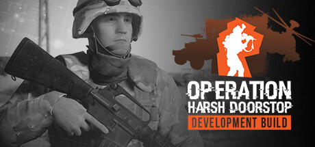 Operation: Harsh Doorstop - Development Build Cover Image