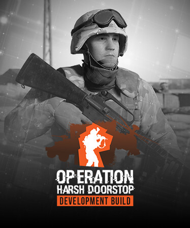 Operation: Harsh Doorstop "Supporter Edition"