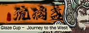 Glaze Cup: Journey to the West