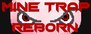 Mine Trap Reborn