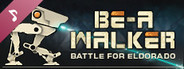 BE-A Walker Soundtrack