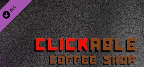 Clickable Coffee Shop - Cheats banner image