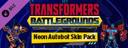 TRANSFORMERS: BATTLEGROUNDS - Neon Autobot Skin Pack
