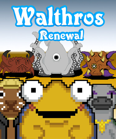 Walthros: Renewal