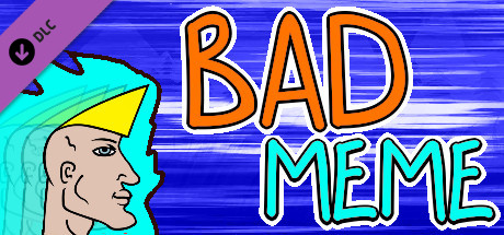 Bad Meme Supporter Edition banner image