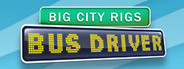 Big City Rigs: Bus Driver