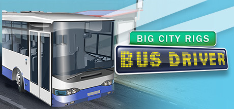 Big City Rigs: Bus Driver Cover Image