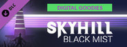 SKYHILL: Black Mist - Digital Goodies