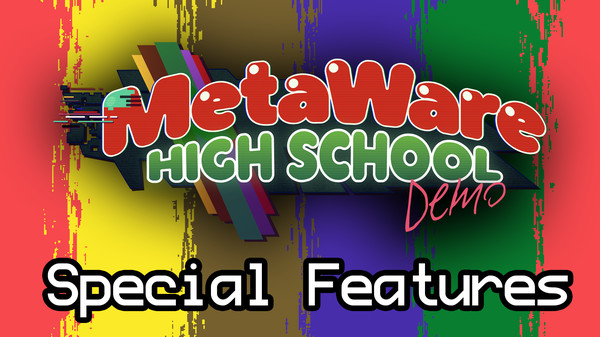 MetaWare High School (Demo) Special Features