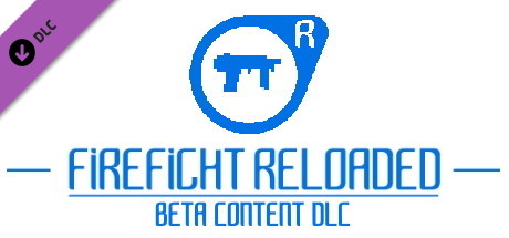 FIREFIGHT RELOADED - Beta Versions DLC banner image