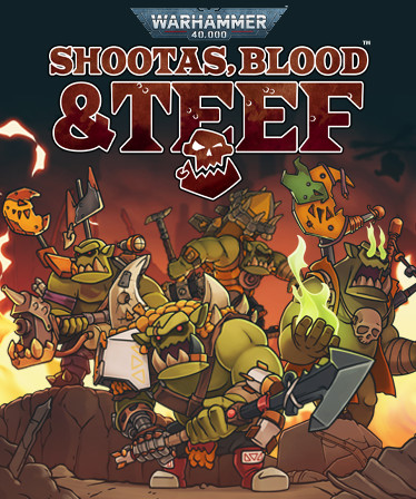 Warhammer 40,000: Shootas, Blood & Teef