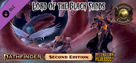 Fantasy Grounds - Pathfinder 2 RPG - Extinction Curse AP 5: Lord of the Black Sands banner image