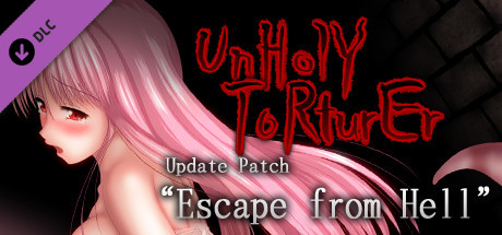 UnHolY ToRturEr Update patch "Escape from hell" title image