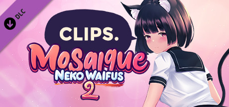 Clips - Mosaique Neko Waifus 2 banner image