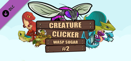 Creature Clicker - Wasp Sugar #2 banner image