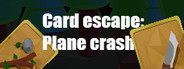 Card escape: Plane crash