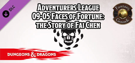 Fantasy Grounds - D&D Adventurer's League 09-05 Faces of Fortune: the Story of Fai Chen banner image