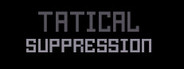 Tactical Suppression