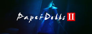 Paper Dolls 2 纸人贰