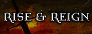 Rise & Reign