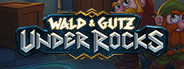 Wald & Gutz: Under Rocks