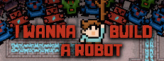 I Wanna Build a Robot