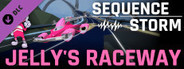 SEQUENCE STORM - Jelly's Raceway Expansion Pack