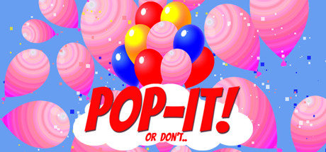 Pop-It! Or Don't.. Cover Image