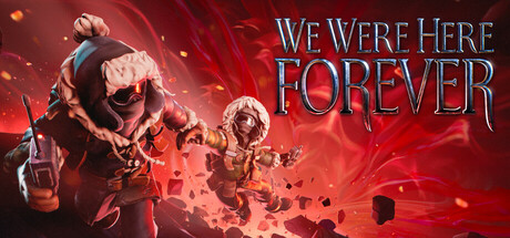 Preview Image for We Were Here Forever