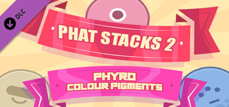 PHAT STACKS 2 - PHYRO COLOUR PIGMENTS