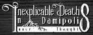 Inexplicable Deaths In Damipolis: Inner Thoughts