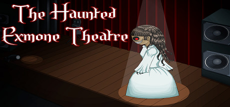 The Haunted Exmone Theatre banner