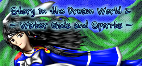 Story in the Dream World 2 –Water Gods and Spirits– Cover Image