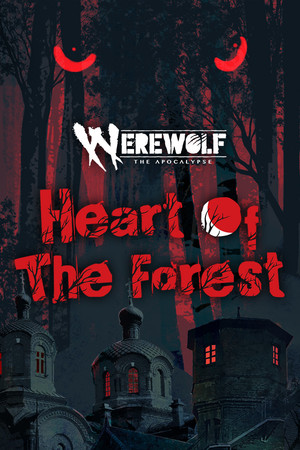 Werewolf: the Apocalypse - Heart of the Forest