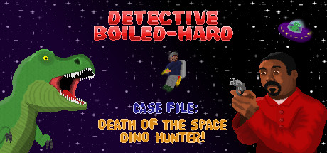 Detective Boiled-Hard / Case File - Death of the Space Dino Hunter Cover Image