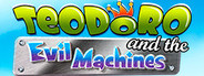 Teodoro and the Evil Machines