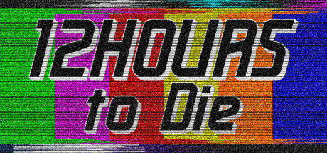 12 Hours to Die banner