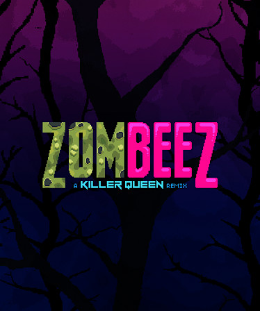 ZOMBEEZ: A Killer Queen Remix