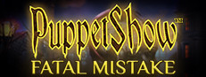 PuppetShow: Fatal Mistake Collector's Edition