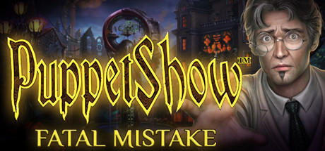 PuppetShow: Fatal Mistake Collector's Edition Cover Image