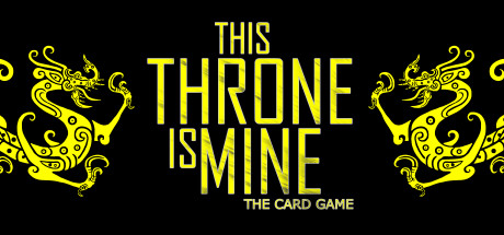 This Throne Is Mine - The Card Game Cover Image