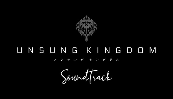 Unsung Kingdom Soundtrack