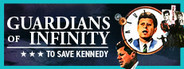 Guardians of Infinity: To Save Kennedy
