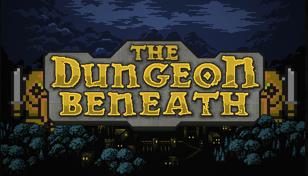 Save 40% on The Dungeon Beneath on Steam