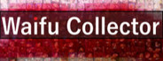 Waifu Collector